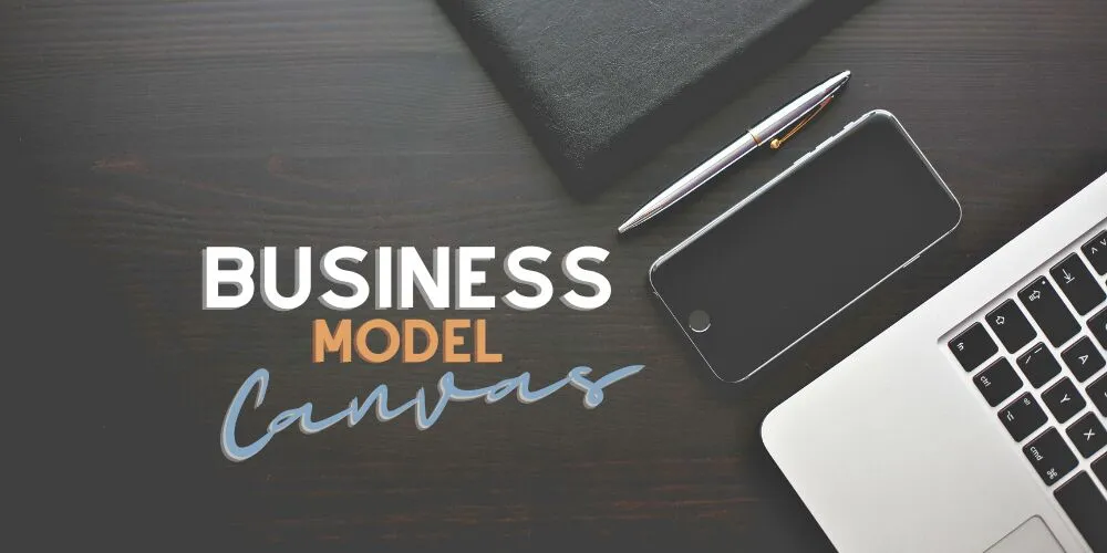 Business Model Canvas: Un outil clé pour la réussite de l’entreprise